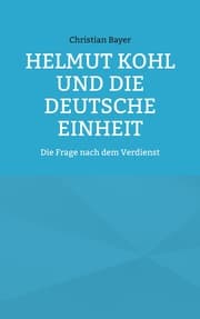 Cover von Helmut Kohl und die Deutsche Einheit