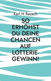 Cover von So erhöhst Du Deine Chancen auf Lotterie-Gewinn!
