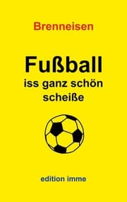 Cover von Fußball iss ganz schön scheiße