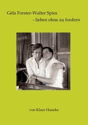 Cover von Géla Forster-Walter Spies - lieben ohne zu fordern