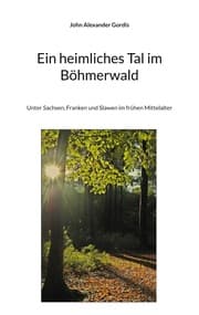 Cover von Ein heimliches Tal im Böhmerwald