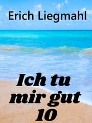 Cover von Ich tu mir gut 10