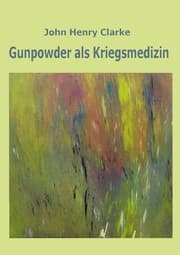 Cover von Gunpowder als Kriegsmedizin