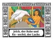 Cover von Jelch, der Rabe und Ka - uschti, der Lachs