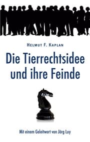 Cover von Die Tierrechtsidee und ihre Feinde