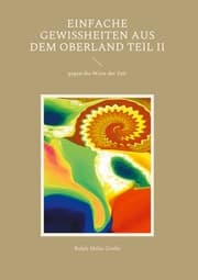 Cover von Einfache Gewissheiten aus dem Oberland Teil II