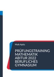 Cover von Prüfungstraining Mathematik Abitur 2022 Berufliches Gymnasium