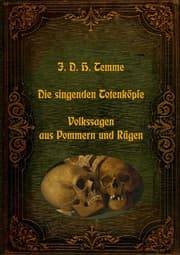 Cover von Die singenden Totenköpfe - Volkssagen aus Pommern und Rügen