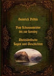 Cover von Vom Schwanenritter bis zur Loreley - Rheinländische Sagen und Geschichten