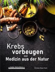Cover von Krebs vorbeugen mit Medizin aus der Natur