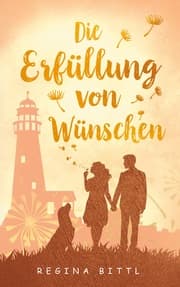 Cover von Die Erfüllung von Wünschen
