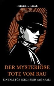 Cover von Der mysteriöse Tote vom Bau