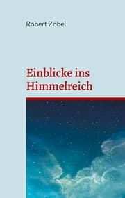 Cover von Einblicke ins Himmelreich
