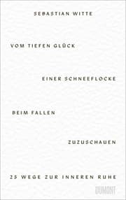 Cover von Vom tiefen Glück, einer Schneeflocke beim Fallen zuzuschauen