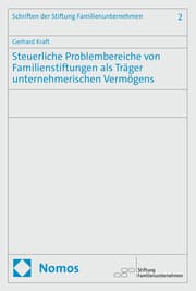 Cover von Steuerliche Problembereiche von Familienstiftungen als Träger unternehmerischen Vermögens