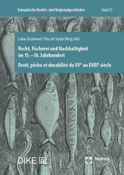Cover von Recht, Fischerei und Nachhaltigkeit im 15.-18. Jahrhundert