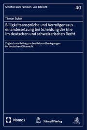 Cover von Billigkeitsansprüche und Vermögensauseinandersetzung bei Scheidung der Ehe im deutschen und schweizerischen Recht