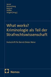 Cover von What works? Kriminologie als Teil der Strafrechtswissenschaft