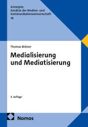Cover von Medialisierung und Mediatisierung