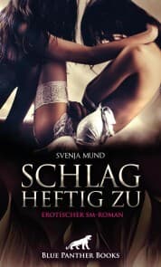 Cover von Schlag heftig zu , Erotischer SM-Roman
