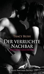 Cover von Der verruchte Nachbar , Erotische Geschichte