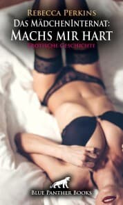 Cover von Das MädchenInternat: Machs mir hart , Erotische Geschichte