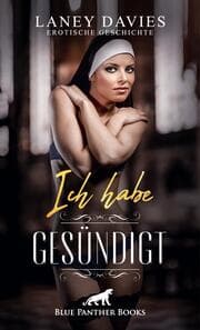 Cover von Ich habe gesündigt - Erotische Geschichte + 1 weitere Geschichte