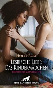 Cover von Lesbische Liebe: Das Kindermädchen - Erotische Geschichte + 2 weitere Geschichten