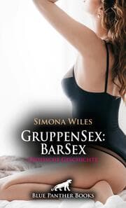 Cover von GruppenSex: BarSex - Erotische Geschichte + 2 weitere Geschichten