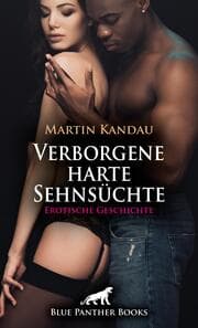 Cover von Verborgene harte Sehnsüchte - Erotische Geschichte + 1 weitere Geschichte