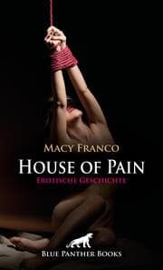 Cover von House of Pain - Erotische Geschichte + 1 weitere Geschichte