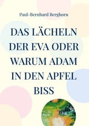 Cover von Das Lächeln der Eva oder warum Adam in den Apfel biss