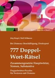 Cover von Bei Demenz: Beschäftigung, Denksport - 777 Doppelwort-Rätsel - Zusammengesetzte Hauptwörter, Nomen, Substantive