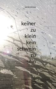 Cover von keiner zu klein kein schwein zu sein