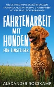 Cover von Fährtenarbeit mit Hunden für Einsteiger