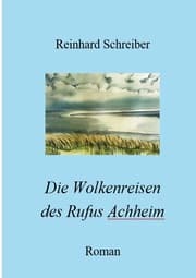 Cover von Die Wolkenreisen des Rufus Achheim