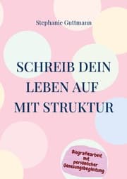 Cover von Schreib Dein Leben auf mit Struktur