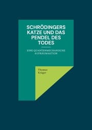 Cover von Schrödingers Katze und das Pendel des Todes