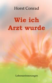 Cover von Wie ich Arzt wurde