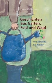 Cover von Geschichten aus Garten, Feld und Wald