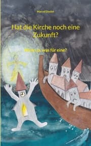 Cover von Hat die Kirche noch eine Zukunft?