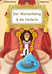 Cover von Der Warzenkönig & die Heilerin