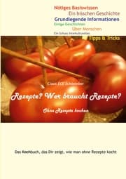 Cover von Rezepte? Wer braucht Rezepte?
