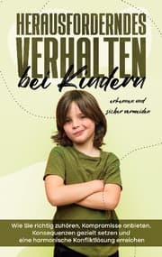 Cover von Herausforderndes Verhalten bei Kindern erkennen und sicher vermeiden