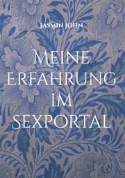 Cover von Meine Erfahrung im Sexportal