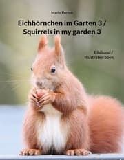 Cover von Eichhörnchen im Garten 3 / Squirrels in my garden 3