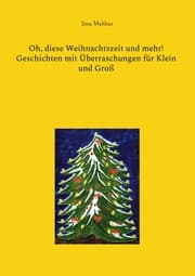 Cover von Oh, diese Weihnachtszeit und mehr! Geschichten mit Überraschungen für Klein und Groß