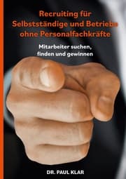 Cover von Recruiting für Selbstständige und Betriebe ohne Personalfachkräfte