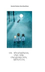 Cover von Die Wiesenkinder und ihre unglaublichen Abenteuer