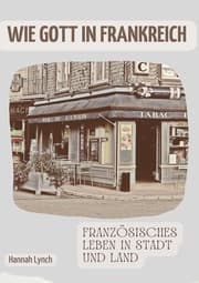 Cover von Wie Gott in Frankreich